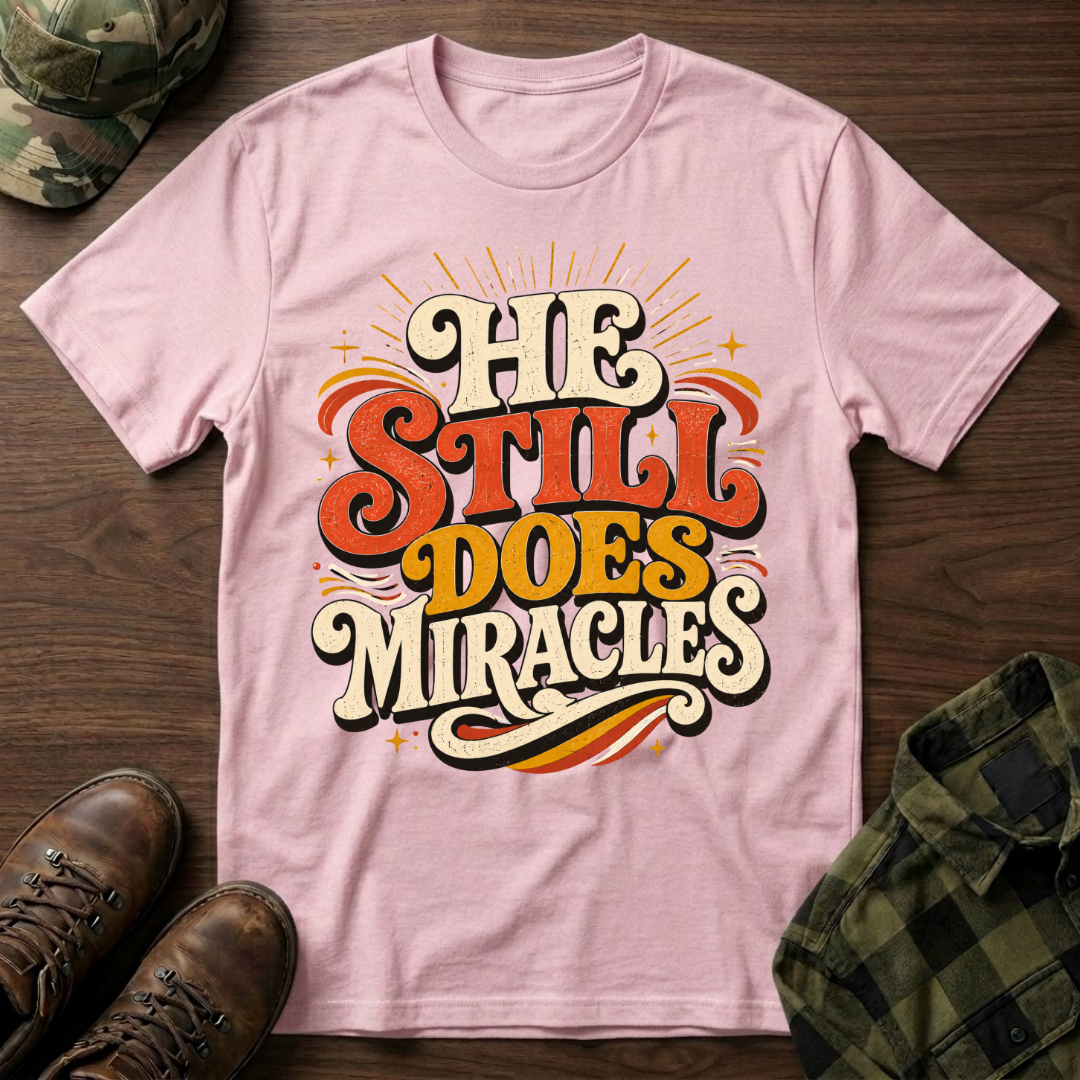 He Still Does Miracles 70s T-Shirt