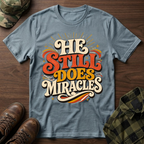He Still Does Miracles 70s T-Shirt