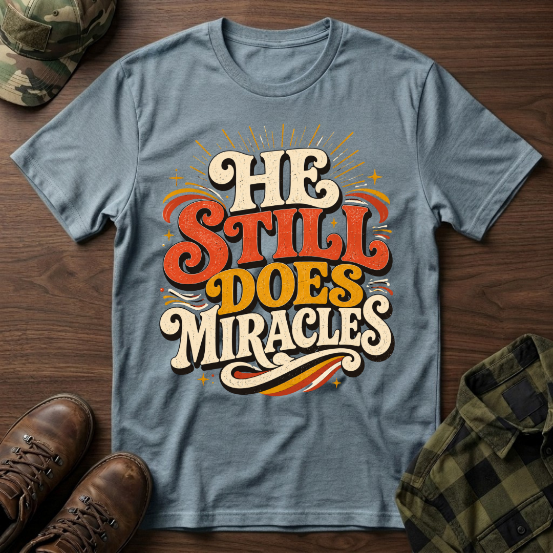He Still Does Miracles 70s T-Shirt