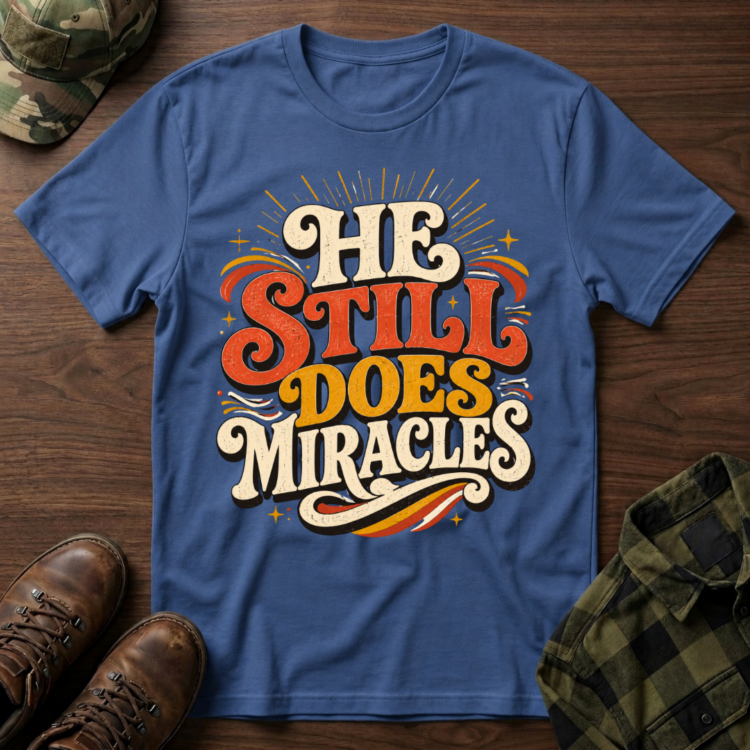 He Still Does Miracles 70s T-Shirt