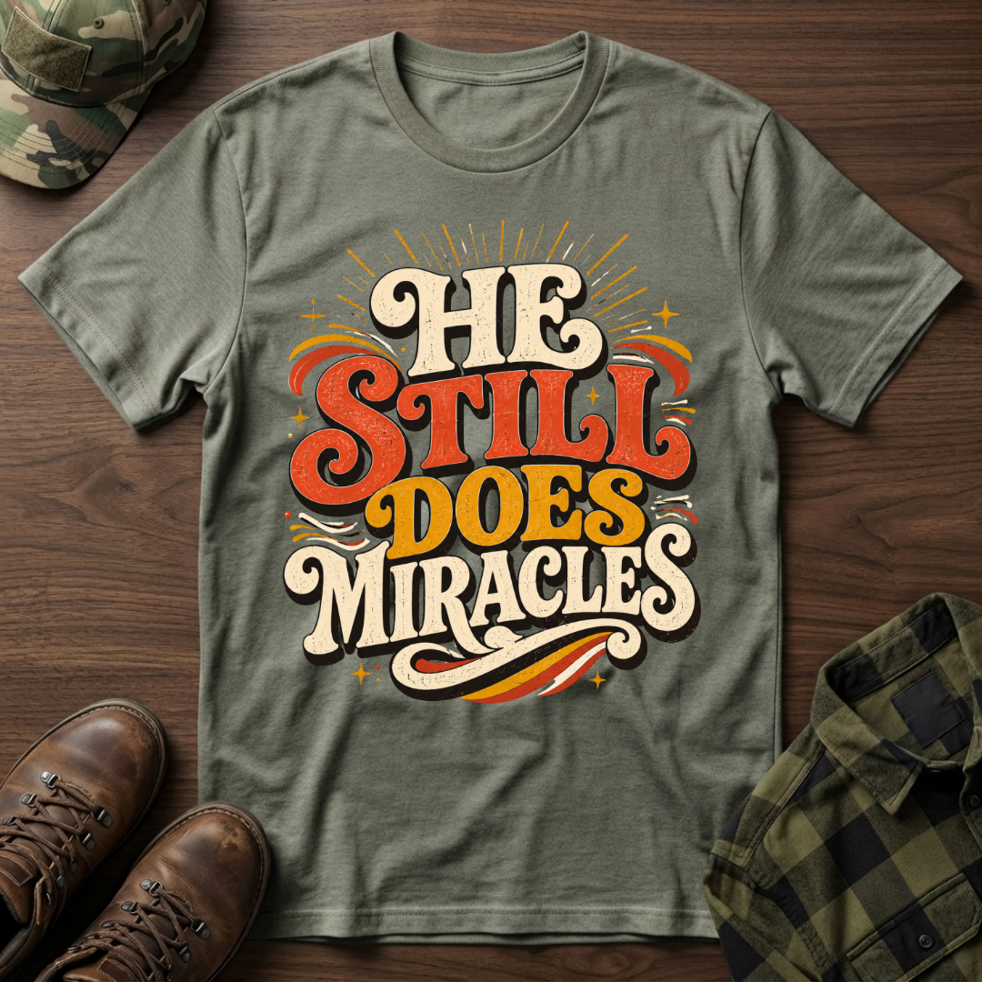He Still Does Miracles 70s T-Shirt
