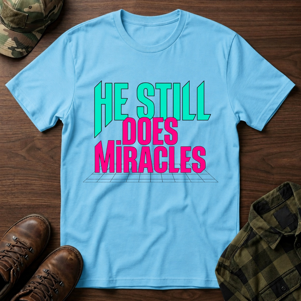He Still Does Miracles Retro T-Shirt