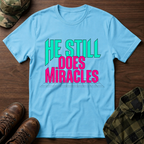 He Still Does Miracles Retro T-Shirt