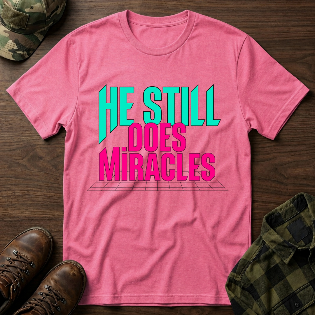 He Still Does Miracles Retro T-Shirt