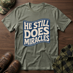 He Still Does Miracles Wave T-Shirt