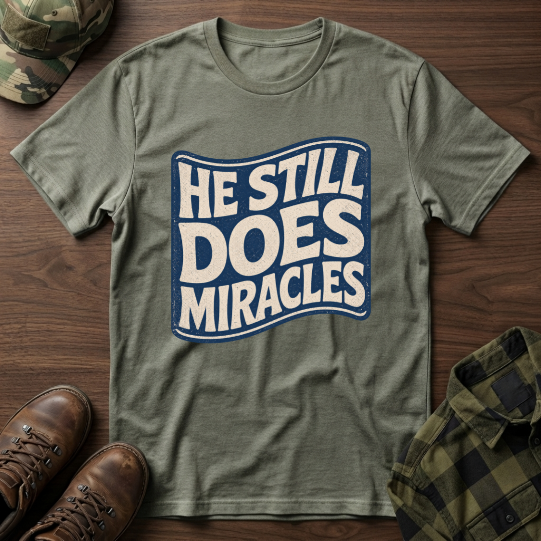 He Still Does Miracles Wave T-Shirt