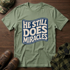 He Still Does Miracles Wave T-Shirt