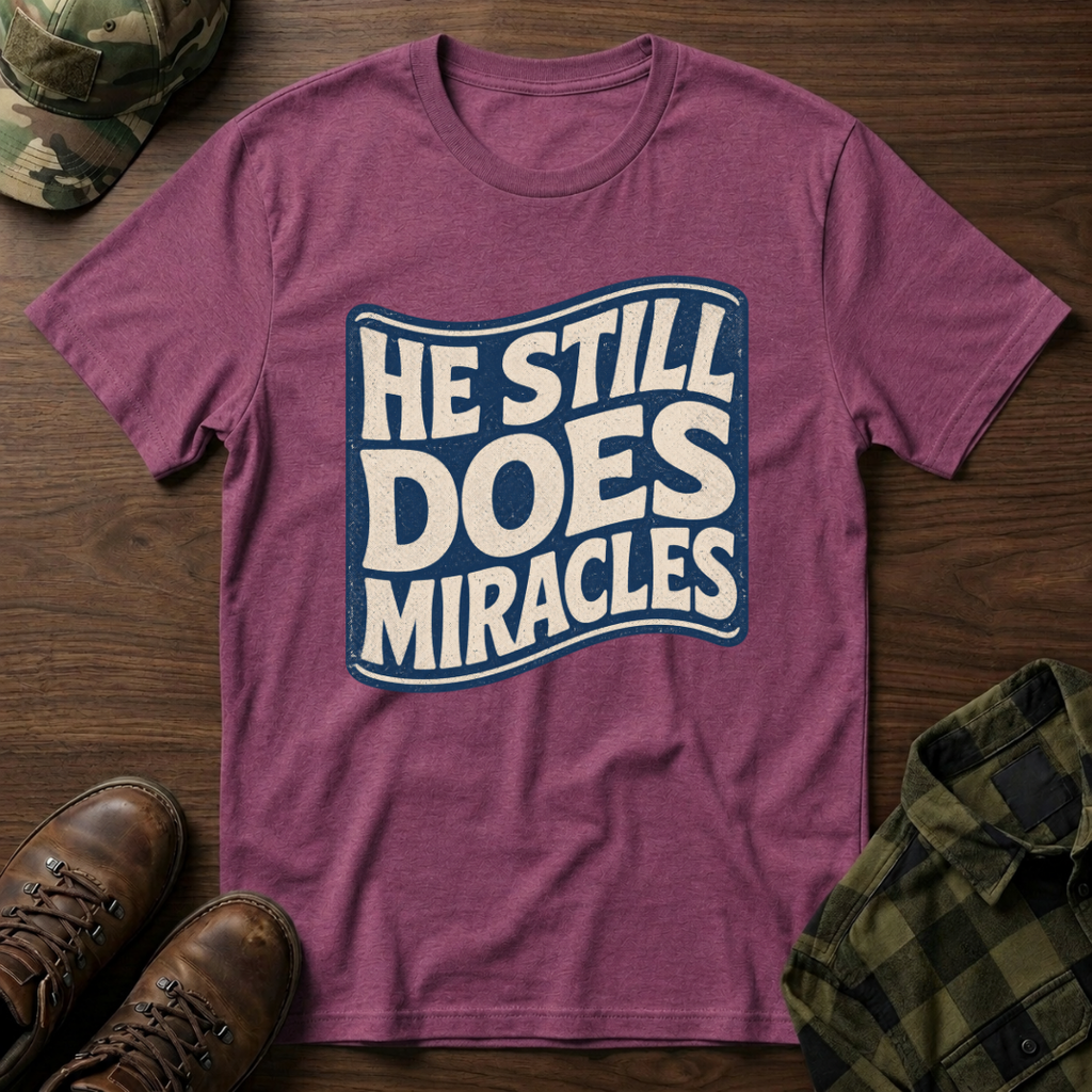 He Still Does Miracles Wave T-Shirt