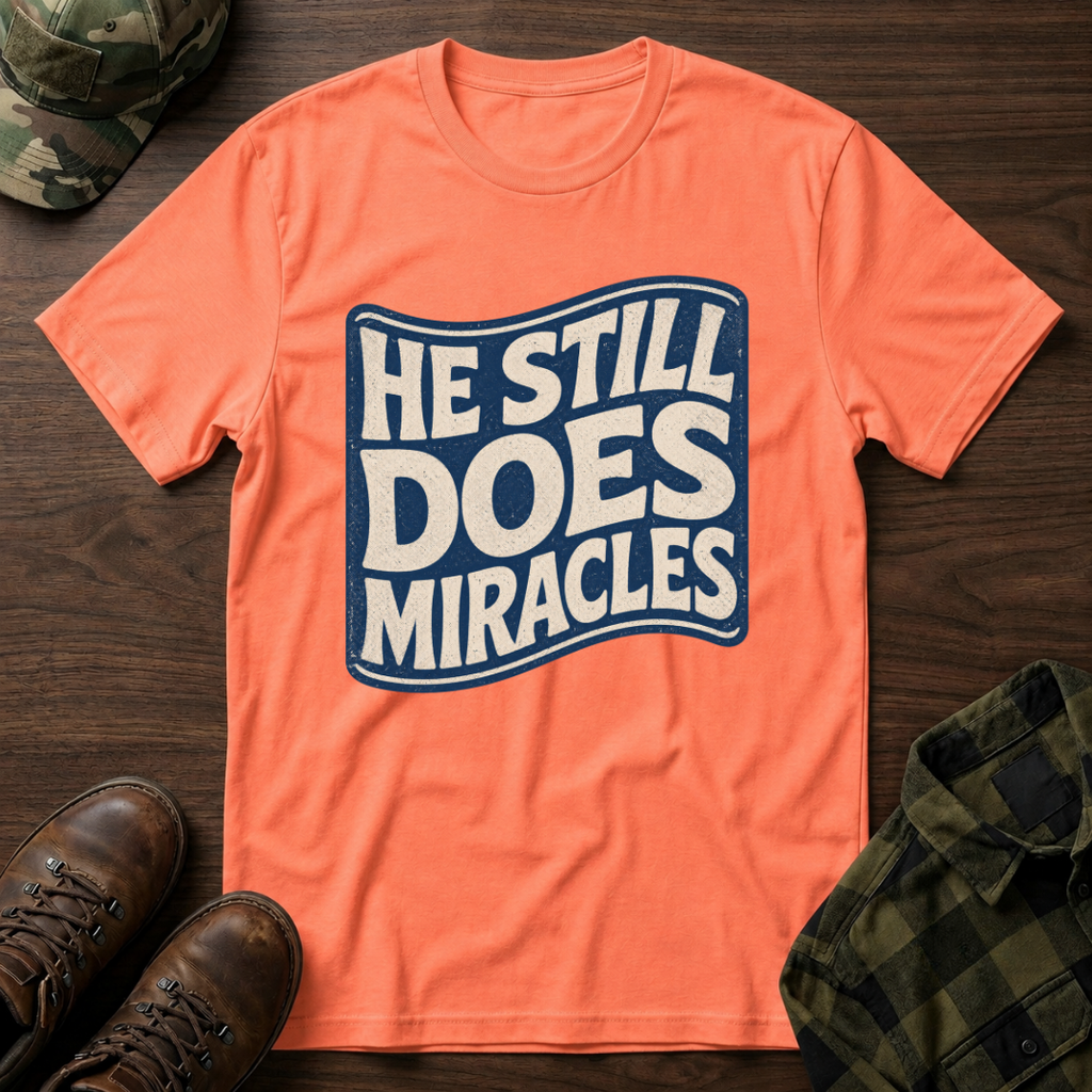 He Still Does Miracles Wave T-Shirt
