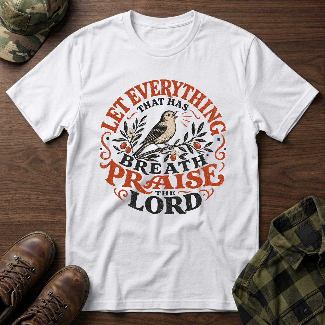 Let Everything that has Breath Praise the Lord Sparrow T-Shirt