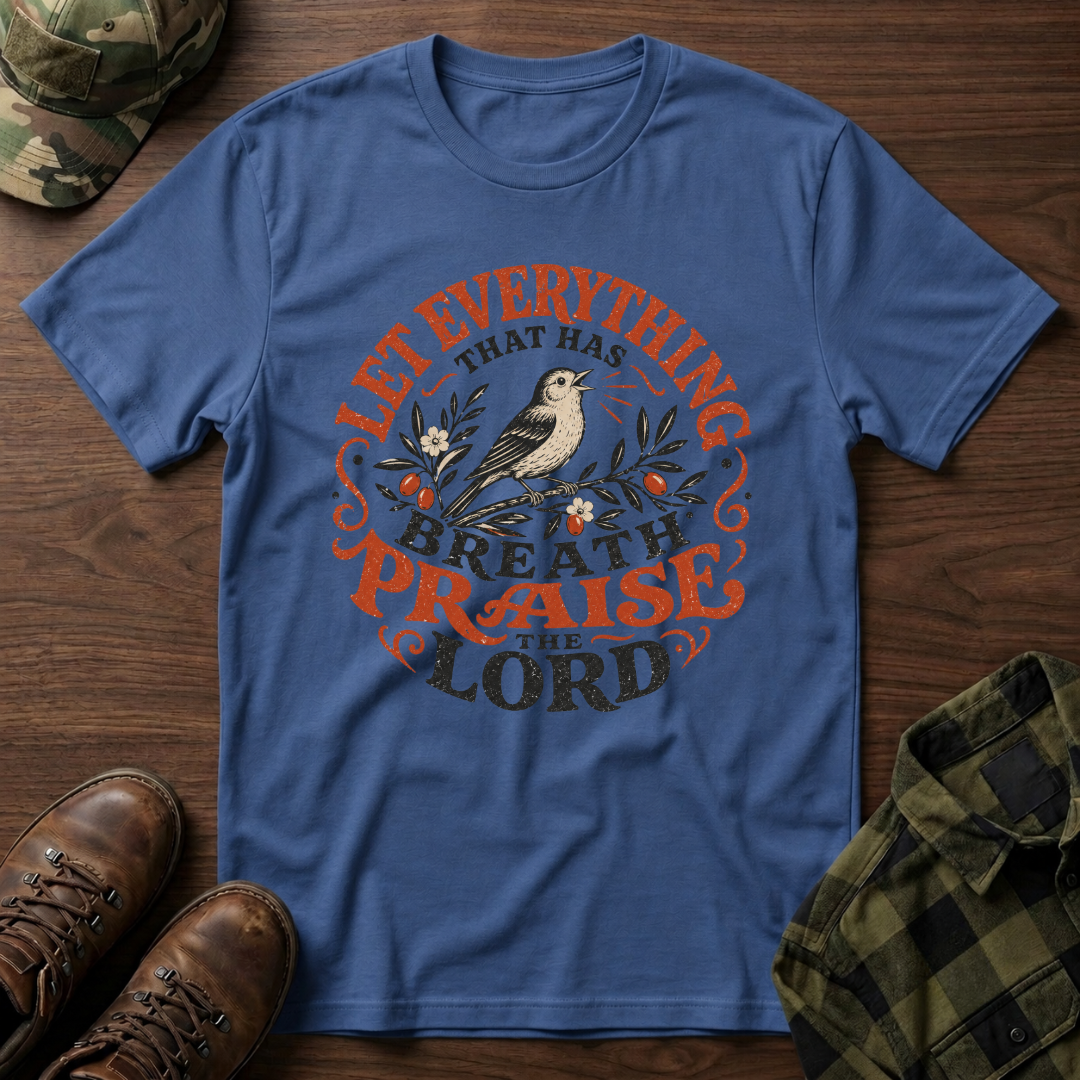 Let Everything that has Breath Praise the Lord Sparrow T-Shirt