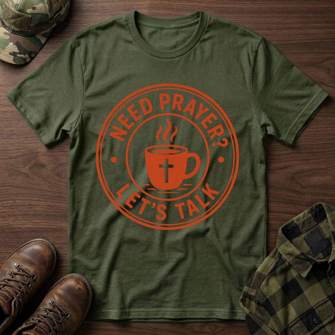 Need Prayer Lets Talk T-Shirt