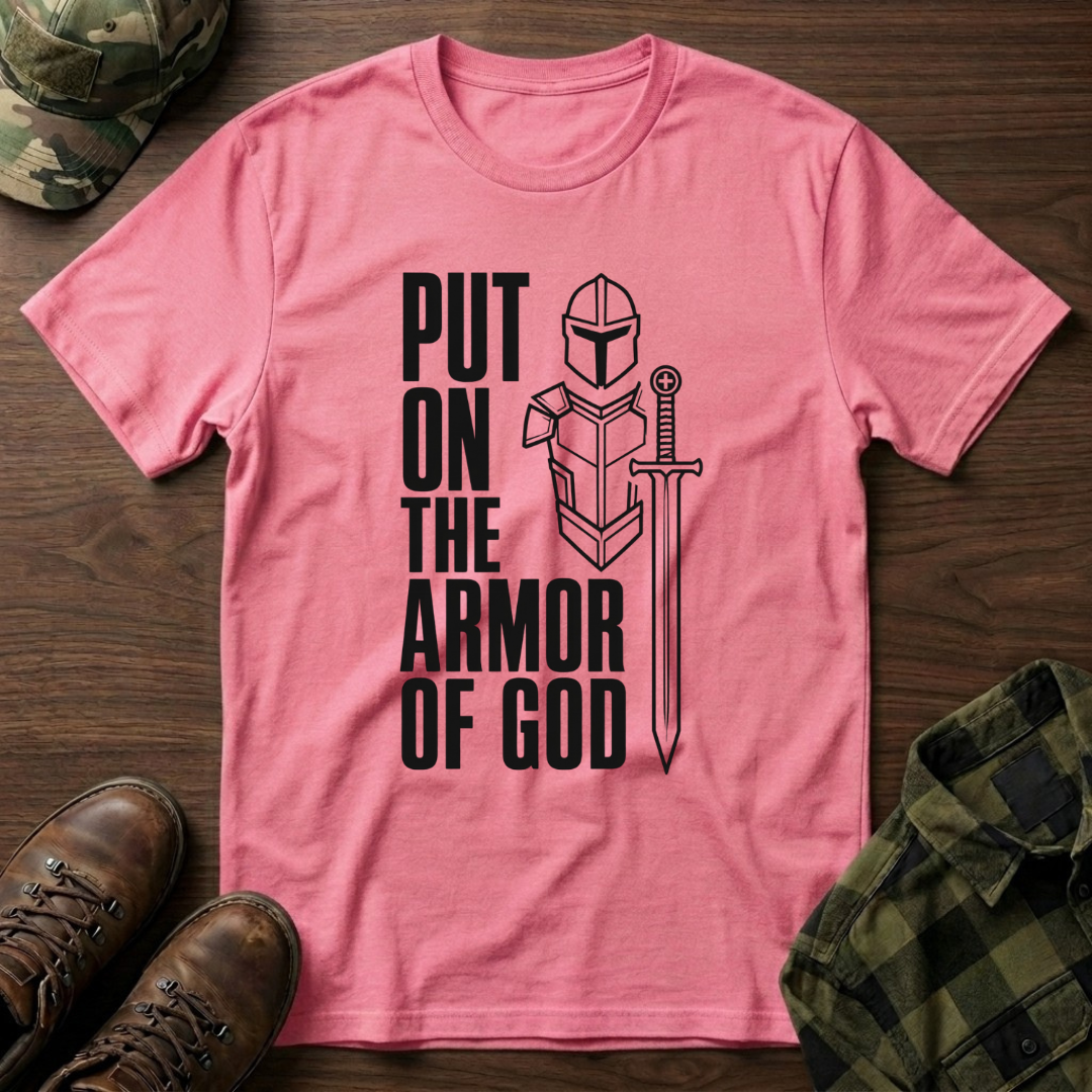 Put On The Armor Of God T-Shirt