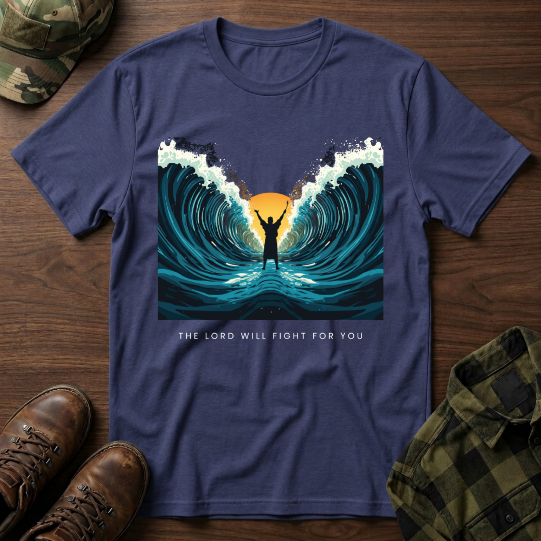 The Lord Will Fight For You T-Shirt