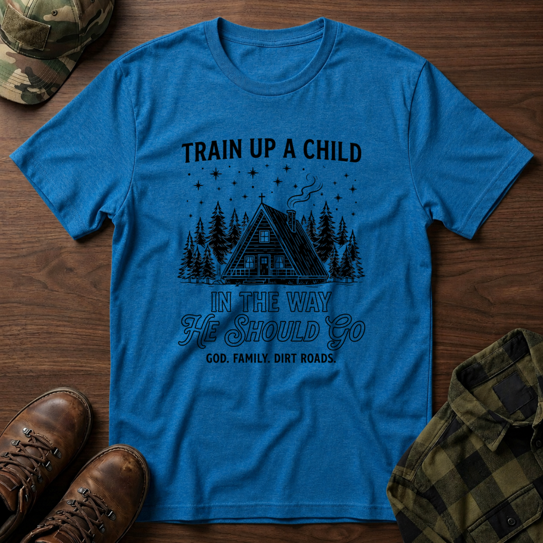 Train Up A Child T-Shirt