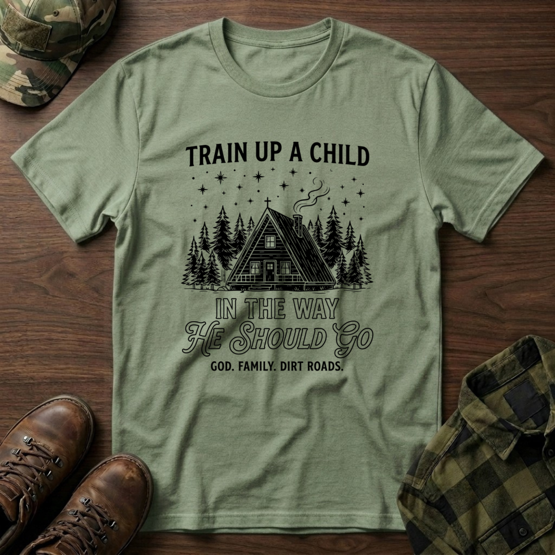 Train Up A Child T-Shirt