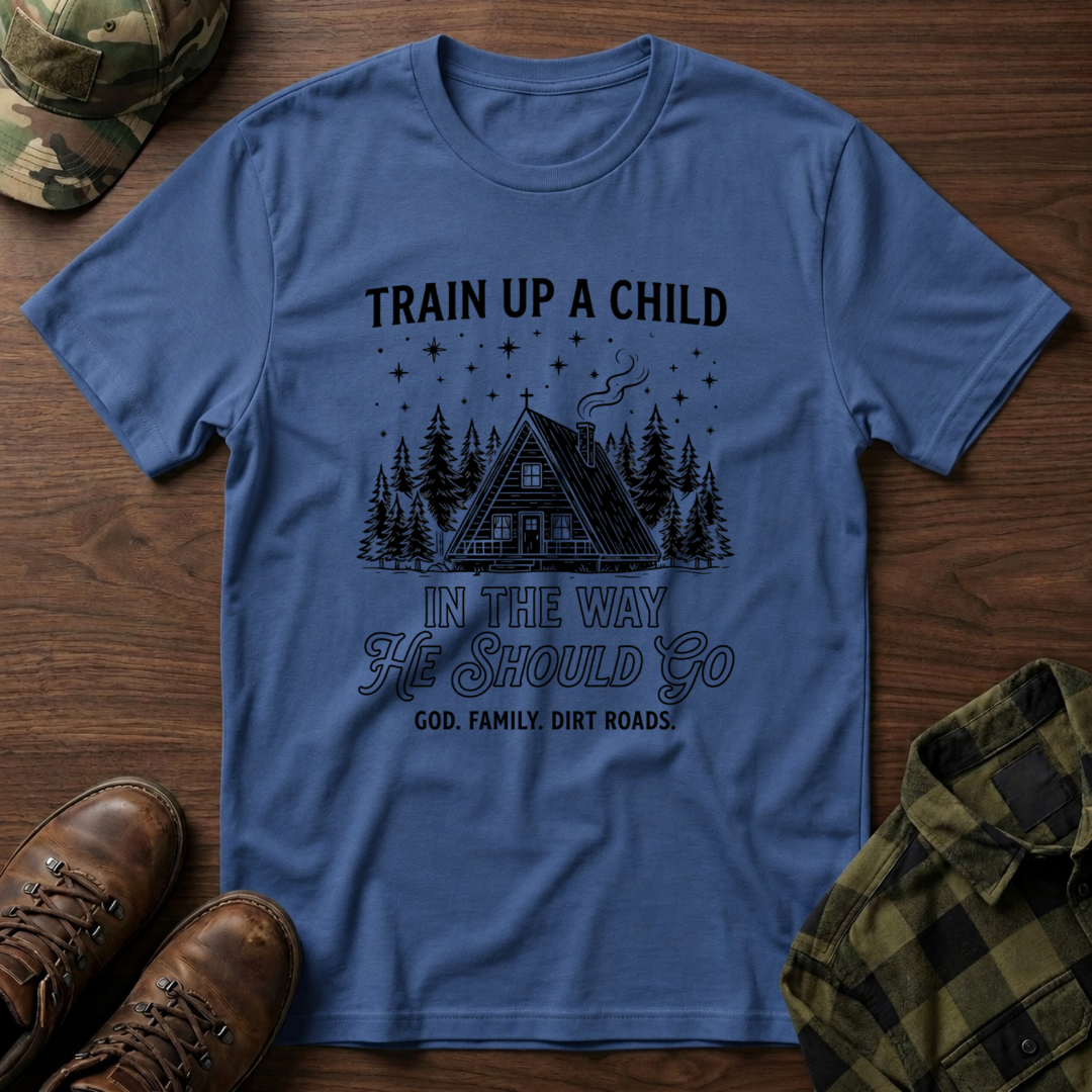 Train Up A Child T-Shirt