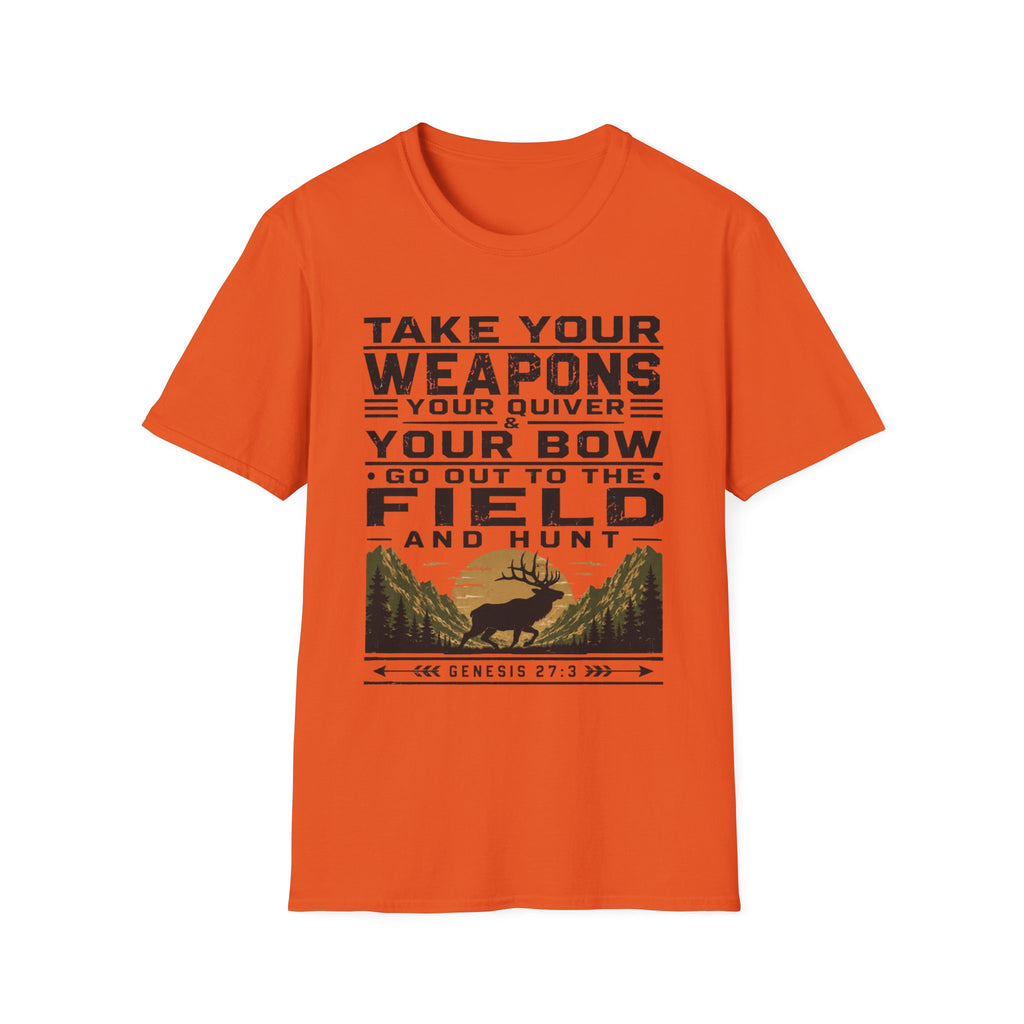 Go Out to the Field and Hunt T-Shirt