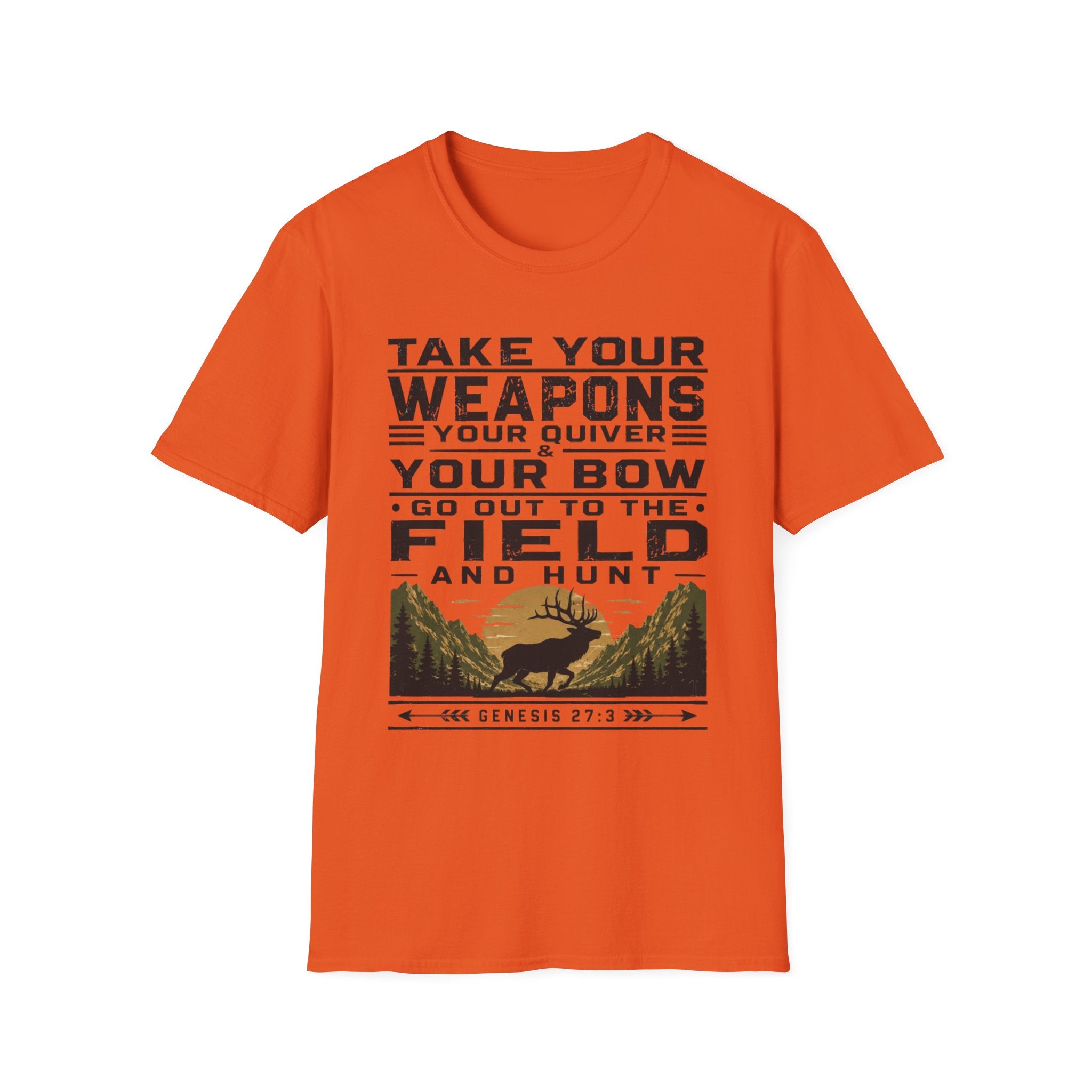 Go Out to the Field and Hunt T-Shirt