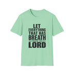 Let Everything that has Breath Prais the Lord T-Shirt