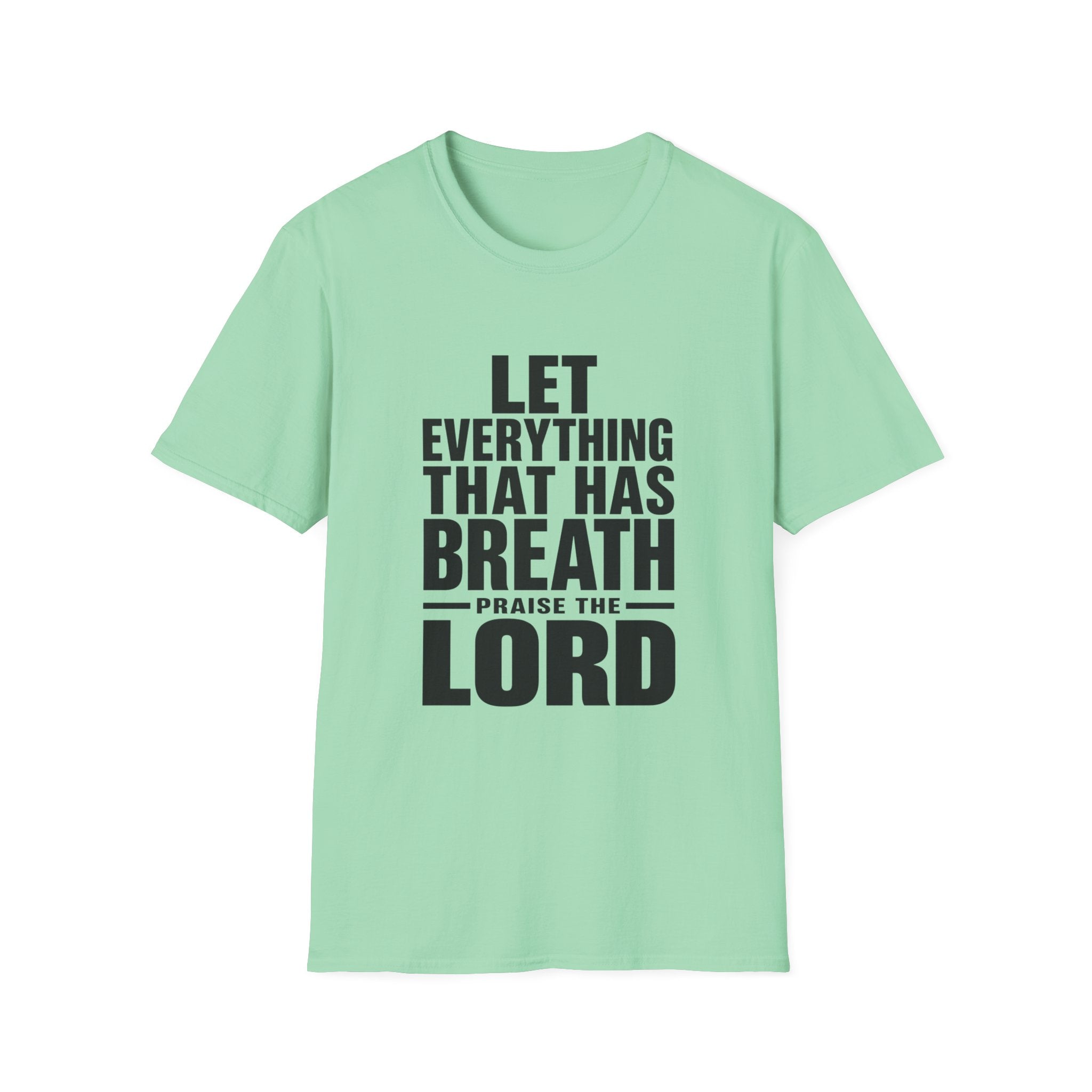 Let Everything that has Breath Prais the Lord T-Shirt