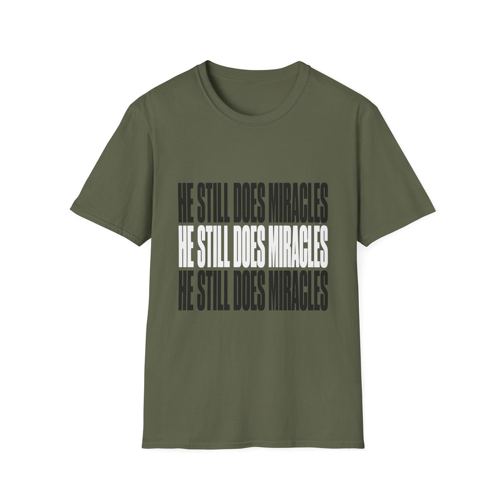 He Still Does Miracles T-Shirt