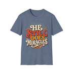He Still Does Miracles 70s T-Shirt