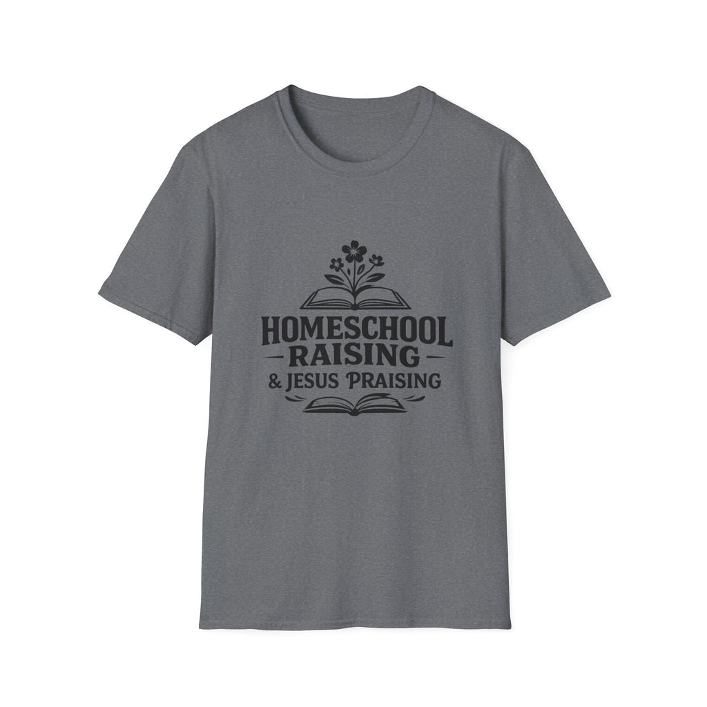 Homeschool Raising Jesus Praising T-Shirt