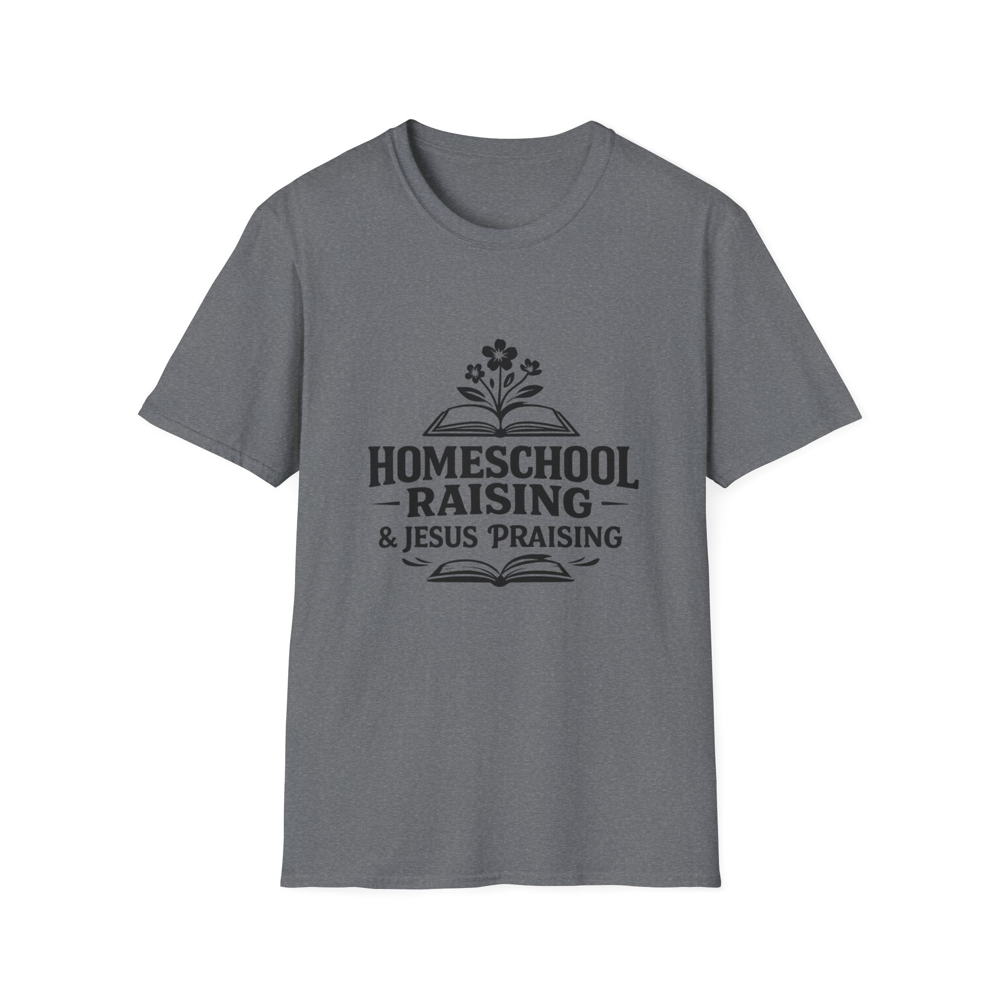 Homeschool Raising Jesus Praising T-Shirt
