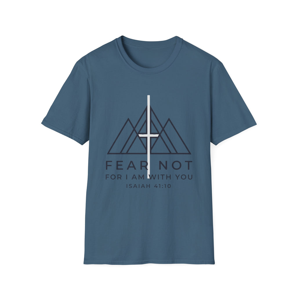 Fear Not For I am With You T-Shirt
