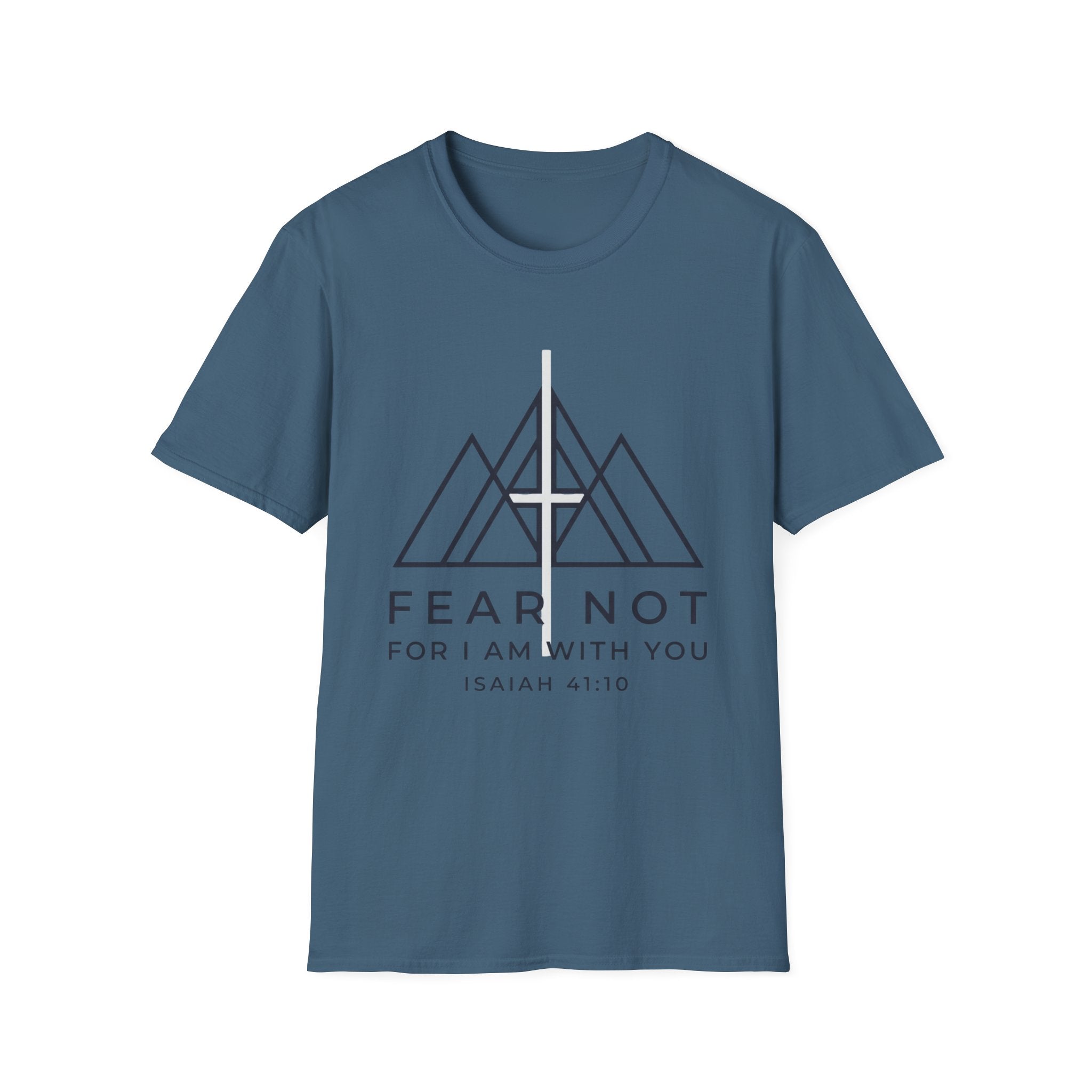 Fear Not For I am With You T-Shirt