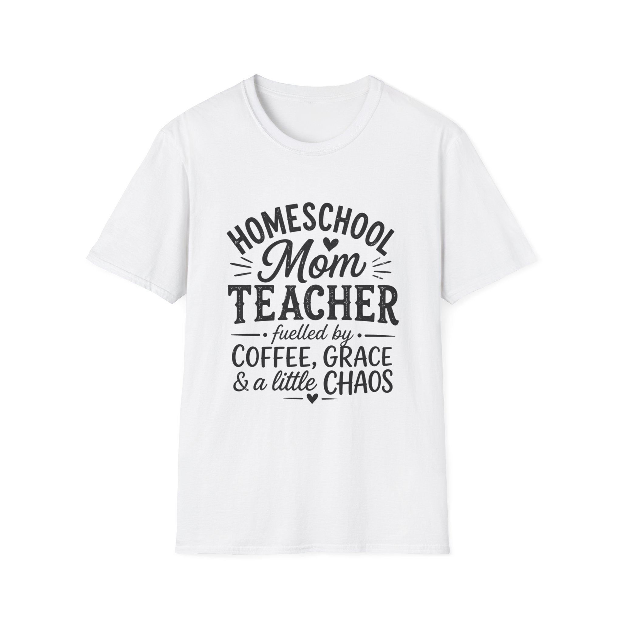 Homeschool Teacher, Coffee, Grace, Chaos T-Shirt