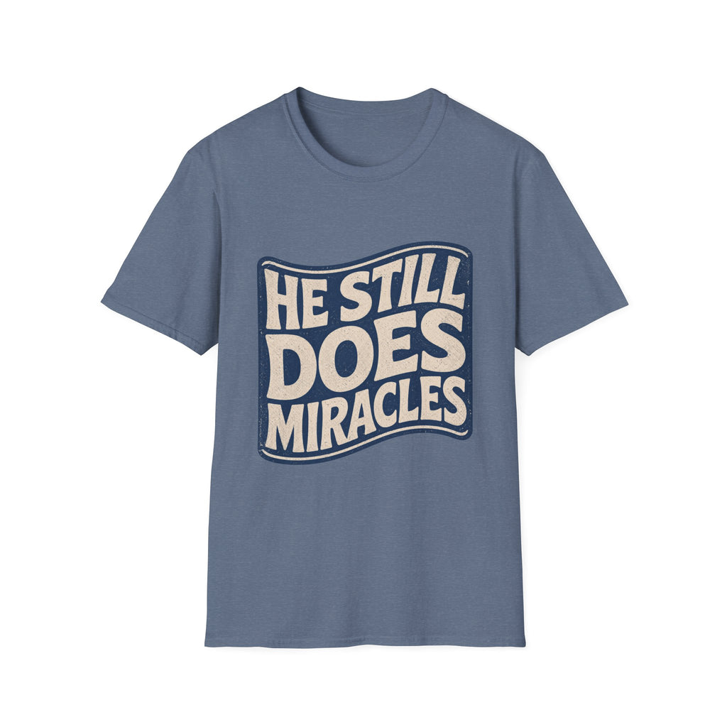 He Still Does Miracles Wave T-Shirt