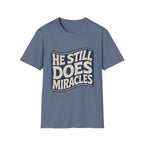 He Still Does Miracles Wave T-Shirt
