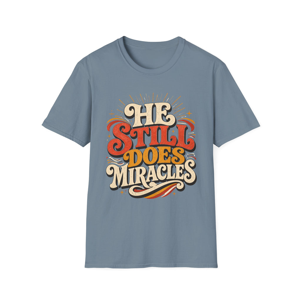 He Still Does Miracles 70s T-Shirt