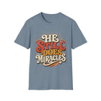 He Still Does Miracles 70s T-Shirt