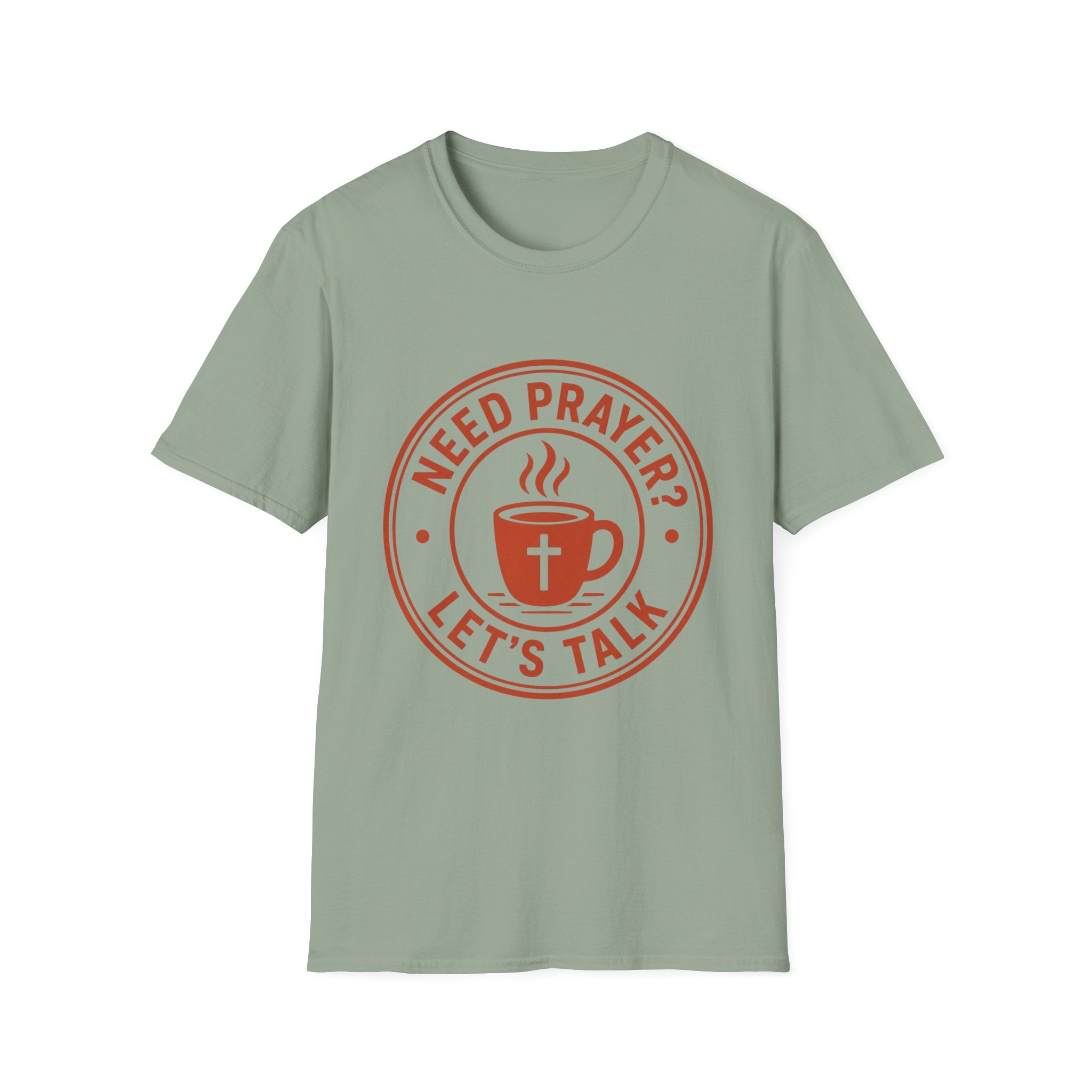 Need Prayer Lets Talk T-Shirt