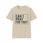 Can I Pray For You T-Shirt