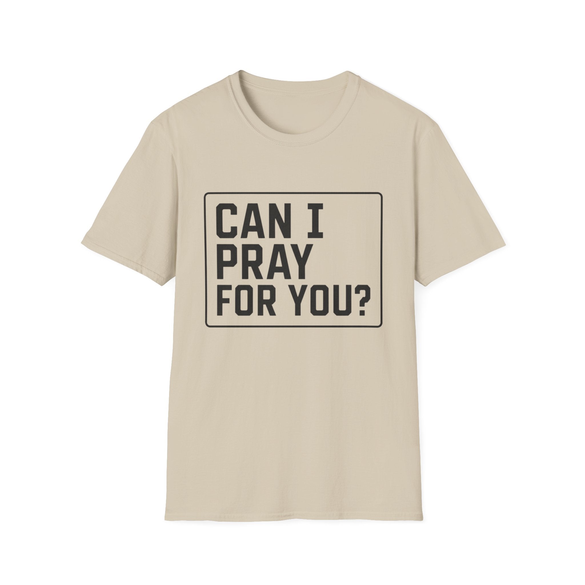 Can I Pray For You T-Shirt
