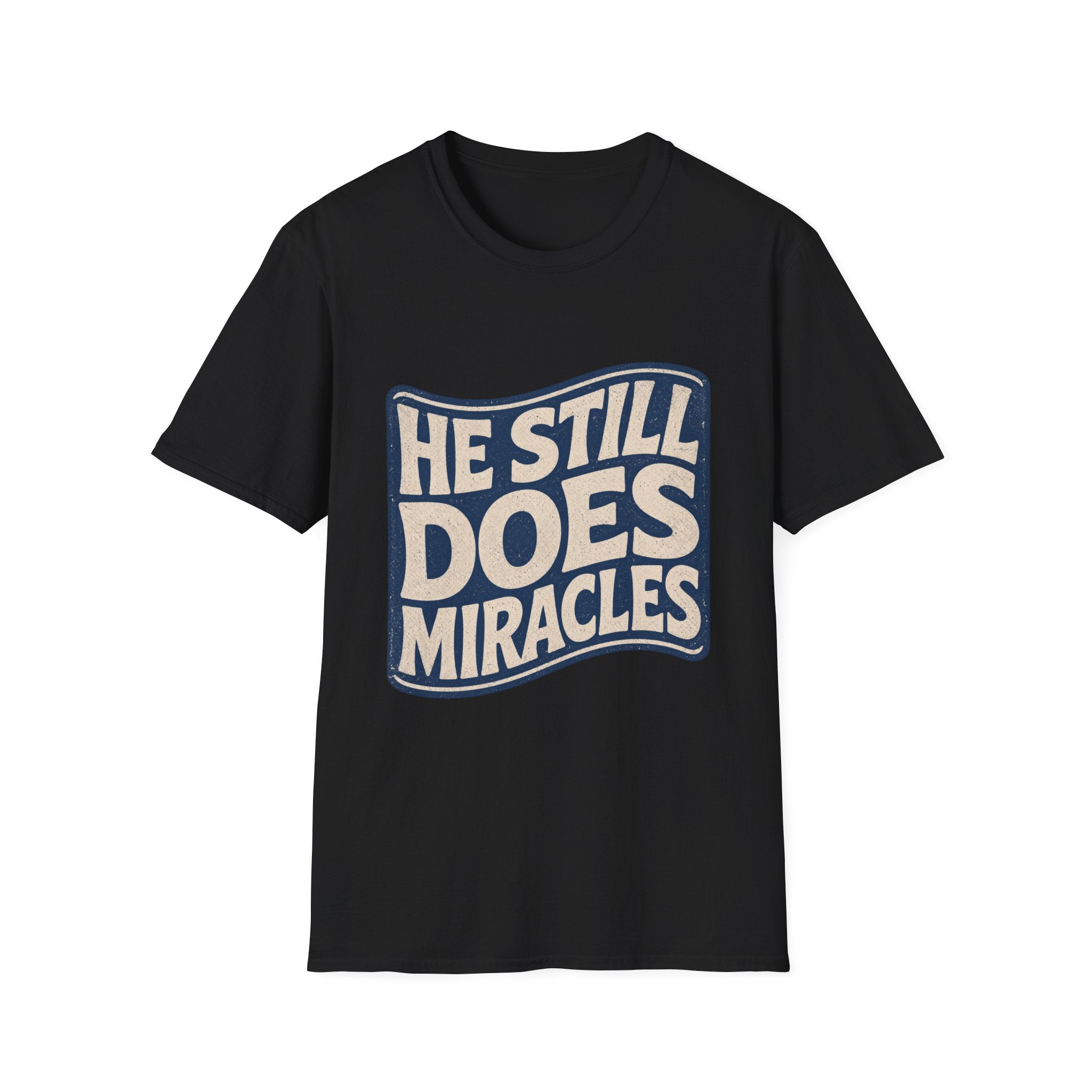 He Still Does Miracles Wave T-Shirt