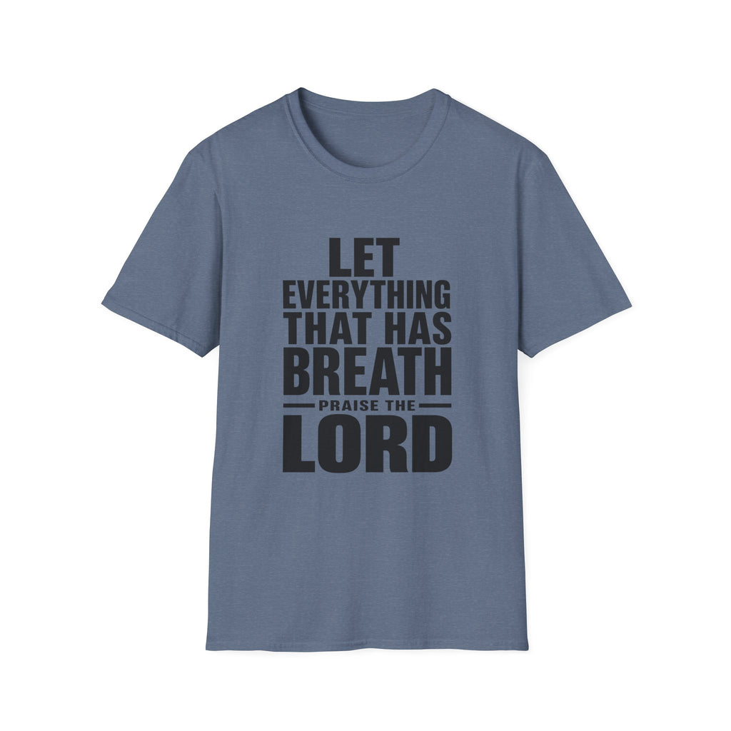 Let Everything that has Breath Prais the Lord T-Shirt