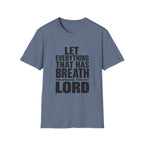 Let Everything that has Breath Prais the Lord T-Shirt