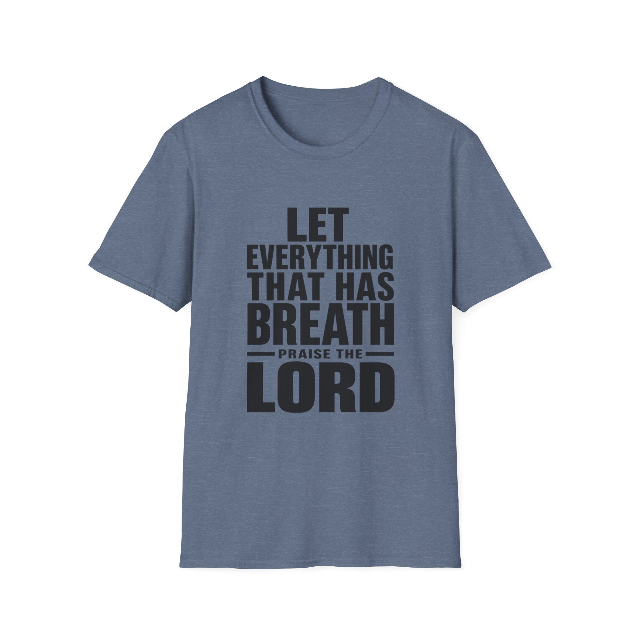 Let Everything that has Breath Prais the Lord T-Shirt
