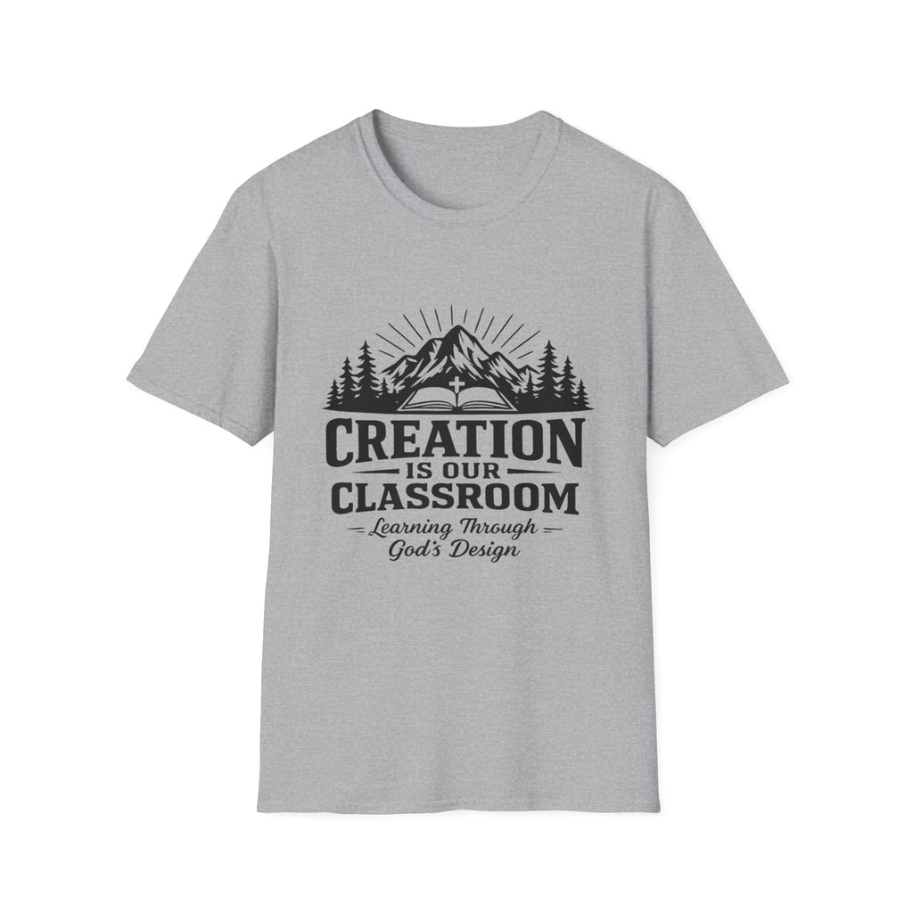 Creation Is Our Classroom T-Shirt