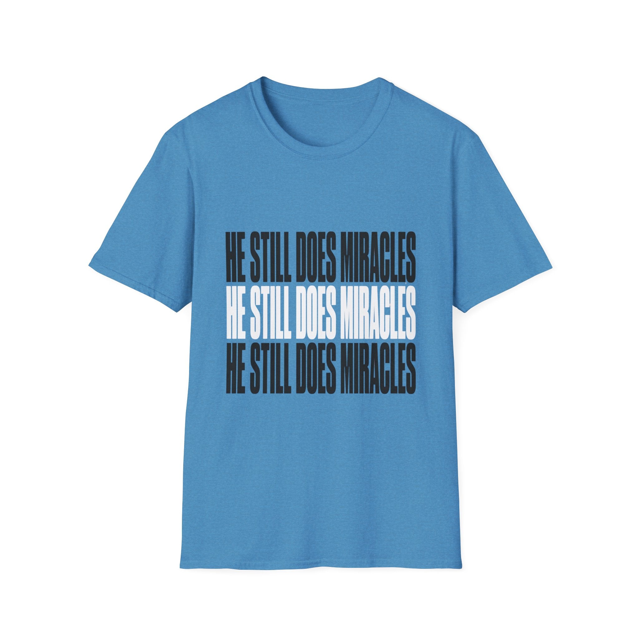 He Still Does Miracles T-Shirt