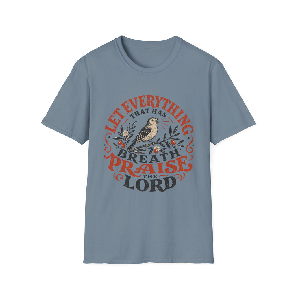 Let Everything that has Breath Prais the Lord Sparrow T-Shirt