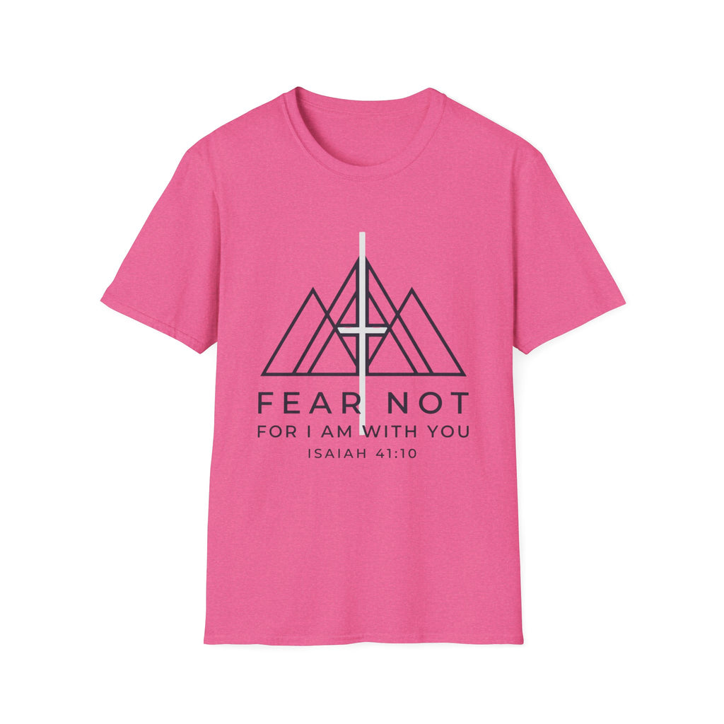 Fear Not For I am With You T-Shirt
