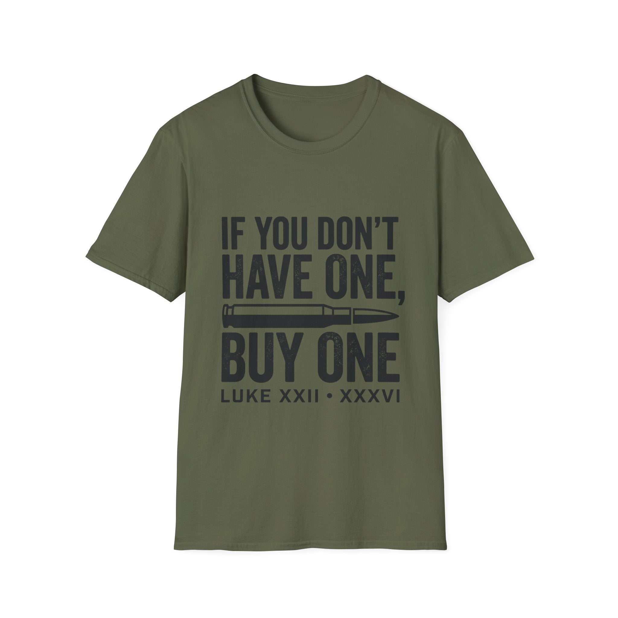 If You Don't Have One Buy One T-Shirt