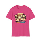 Yahweh"s Better  T-Shirt