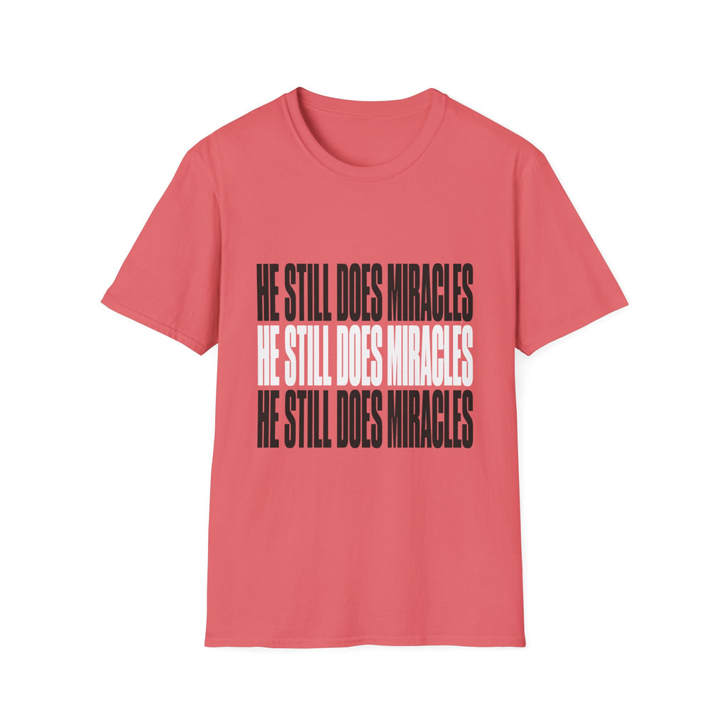 He Still Does Miracles T-Shirt